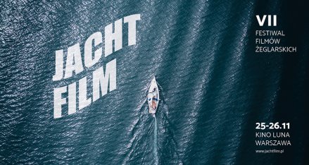 VII Festiwal Filmów Żeglarskich JachtFilm