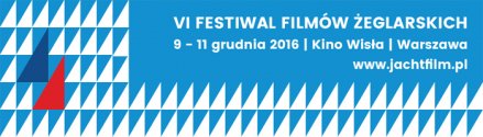 VI Festiwal Filmów Żeglarskich JachtFilm